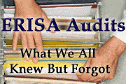 ERISA Audits: What We All Knew but Forgot