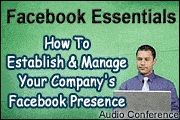 Facebook Essentials: How To Establish & Manage Your Company's Facebook Presence