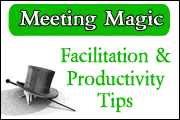 Meeting Magic: Facilitation And Meeting Productivity Tips