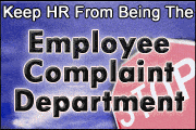 How To Keep HR From Being The Employee Complaint Department