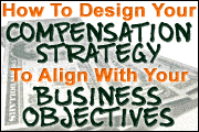 How To Design A Compensation Strategy That Aligns With Business Objectives