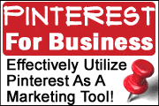 Pinterest For Business: Learn How To Effectively Utilize Pinterest As A Marketing Tool