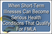 FMLA, The Flu, And Other Non-Chronic Sicknesses: When Do Short-Term Illnesses Become A