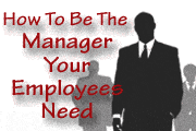 The Effective Manager: How To Be The Supervisor Your Employees Need