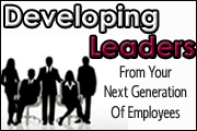 Developing Leaders From Your Next Generation Of Employees