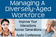 Managing A Diversely-Aged Workforce