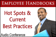 Employee Handbooks: Hot Spots & Current Best Practices