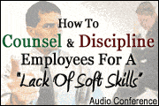 Tips For Counseling Employees Who Lack Soft Skills