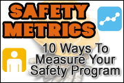 Safety Metrics: 10 Ways To Measure And Quantify Your Safety Program