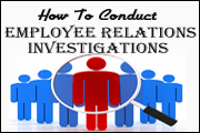 Workplace Investigations 101: The Basics For Conducting Workplace Investigations