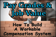 Pay Grades And Job Value—How To Build A Workable Compensation System