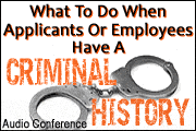 what-to-do-when-applicants-or-employees-have-a-criminal-history