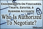 endorsements-on-fiduciaries-trusts-estates-and-business-accounts-who-is-authorized-to-negotiate