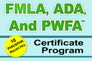 Certificate Program In FMLA, ADA, And PWFA Compliance ™