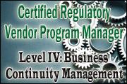 certified-regulatory-vendor-program-manager-level-iv-business-continuity-management