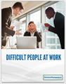 Difficult People at Work