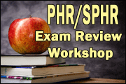 PHR/SPHR Exam Review Workshop