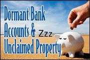 Dormant Bank Accounts And Unclaimed Property Compliance