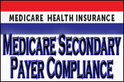 Medicare Secondary Payer Compliance: Today, Tomorrow And Beyond