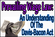 Prevailing Wage Law: An Understanding of the Davis-Bacon Act