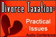 Divorce Taxation: Practical Issues