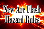New Arc Flash Hazard Rules