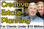 Creative Estate Planning for Clients Under $10 million (Not Subject to Federal Estate Tax)