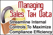 Managing Sales Tax Data: Streamlining Internal Controls to Maximize Compliance Efficiency