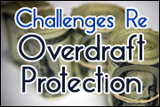 Challenges Re Overdraft Protection