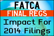 FATCA Final Regulations For Individual Taxpayers: Form 8938 Reporting On Foreign Financial Assets
