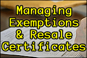 Managing Exemptions and Resale Certificates