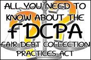 All You Need To Know About The Fair Debt Collection Practices Act - But Didn't Know to Ask