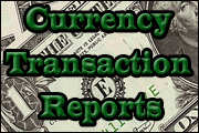Currency Transaction Reports