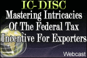IC-DISC: Compliance Challenges in the Federal Tax Break for Exporters
