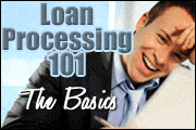 Loan Processing 101 - The Basics