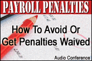 How To Minimize And Eliminate Payroll Penalties    