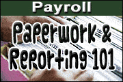 Payroll Paperwork & Reporting 101