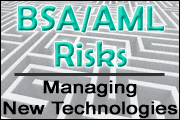 managing-new-technologies-bsa-aml-risks-prepaid-cards-remote-deposit-capture-family-cards