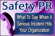 Safety PR: What To Say When A Serious Incident Hits Your Organization