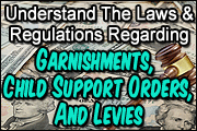 Garnishments, Child Support Orders, And Other Levies