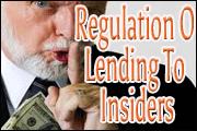 Regulation O - Lending To Insiders