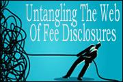 Untangling the Web Of Fee Disclosures