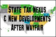 State Tax Nexus And New Developments: Wayfair Edition