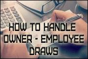 Draws By An Owner Employee From A Closely Held Business