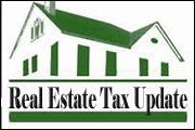 Real Estate Tax Update