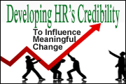 developing-hr-s-credibility-to-influence-meaningful-change