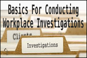 HR Investigations 101: The Basics For How To Conduct Workplace Investigations